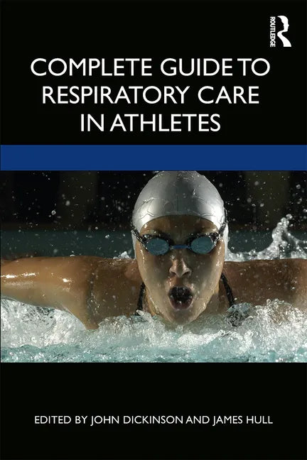 Complete Guide to Respiratory Care in Athletes - Paperback
