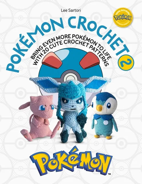 Pokémon Crochet Vol 2: Bring Even More Pokémon to Life with 20 Cute Crochet Patterns - Paperback