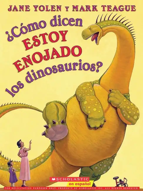 ¿Cómo Dicen Estoy Enojado Los Dinosaurios? (How Do Dinosaurs Say I'm Mad?) - Paperback