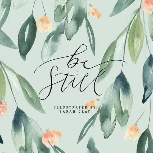 Be Still - Hardcover