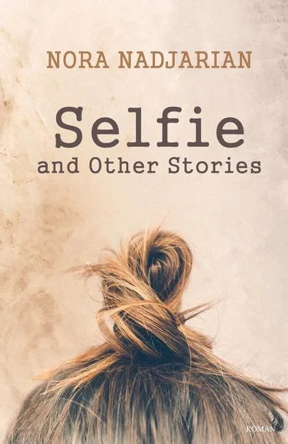 Selfie and Other Stories - Paperback