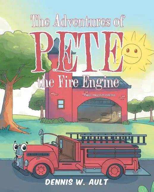 The Adventures of Pete the Fire Engine - Paperback
