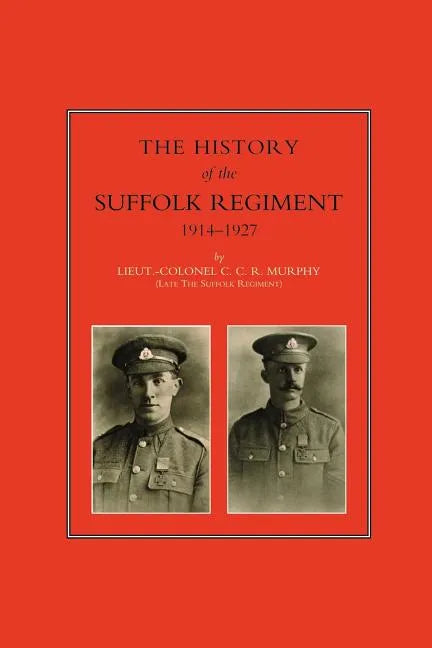 History of the Suffolk Regiment 1914-1927 - Paperback