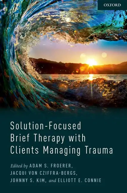 Solution-Focused Brief Therapy with Clients Managing Trauma - Hardcover