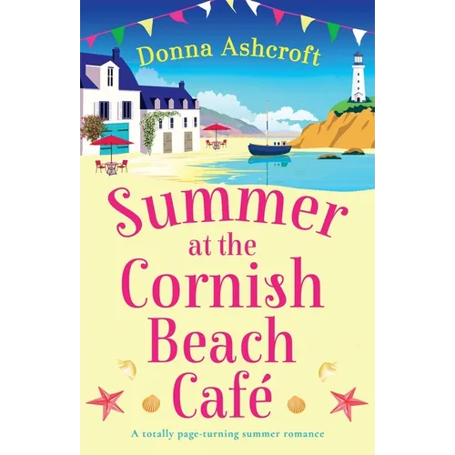 Summer at the Cornish Beach Cafe: A totally page-turning summer romance - Paperback