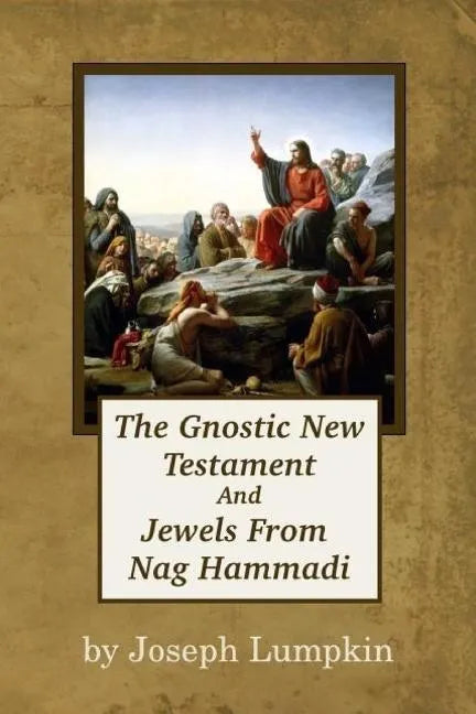 The Gnostic New Testament And Jewels From Nag Hammadi - Paperback