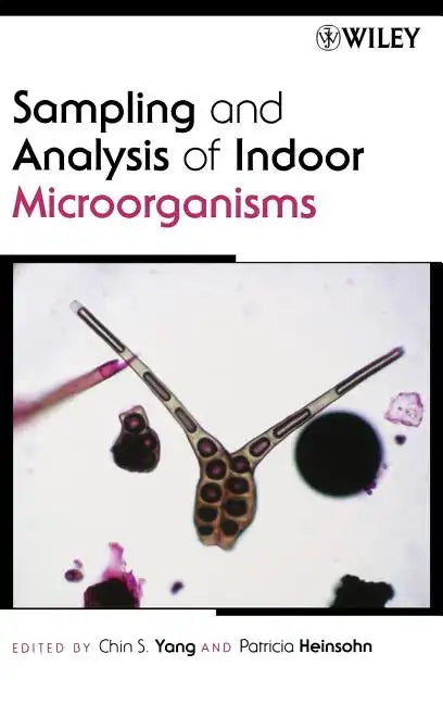 Sampling and Analysis of Indoor Microorganisms - Hardcover