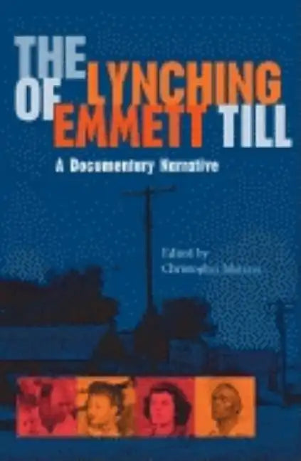 Lynching of Emmett Till: A Documentary Narrative - Paperback