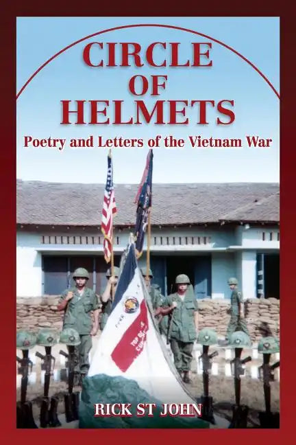 Circle of Helmets: Poetry and Letters of the Vietnam War - Paperback