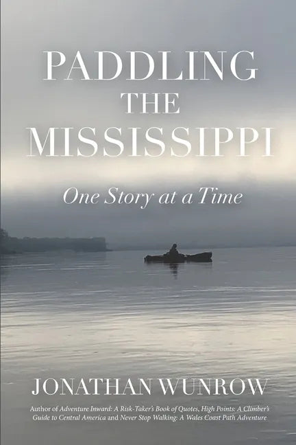 Paddling the Mississippi: One Story at a Time - Paperback
