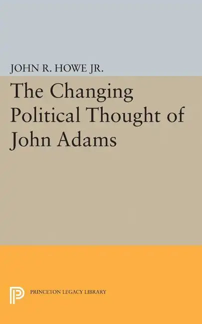 Changing Political Thought of John Adams - Paperback