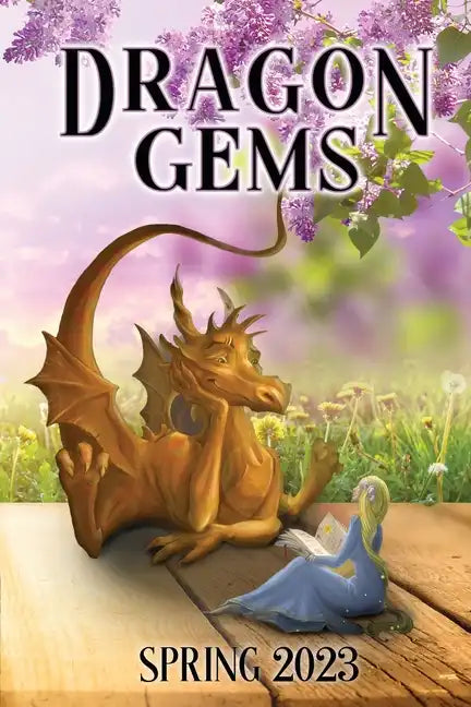 Dragon Gems: Spring 2023 - Paperback