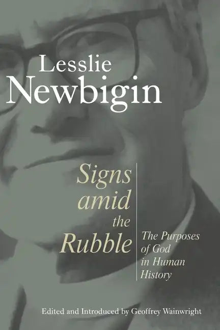 Signs Amid the Rubble: The Purposes of God in Human History - Paperback
