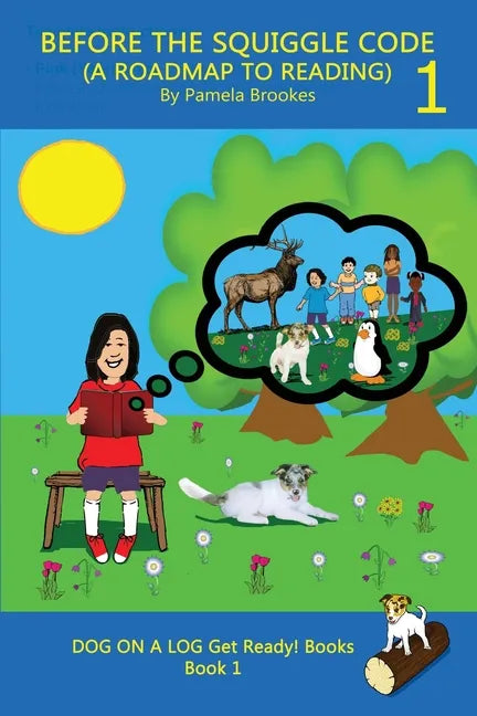 Before the Squiggle Code (a Roadmap to Reading): Get Ready to Read: Simple, Fun, and Effective Activities for New or Struggling Readers Including Thos - Paperback