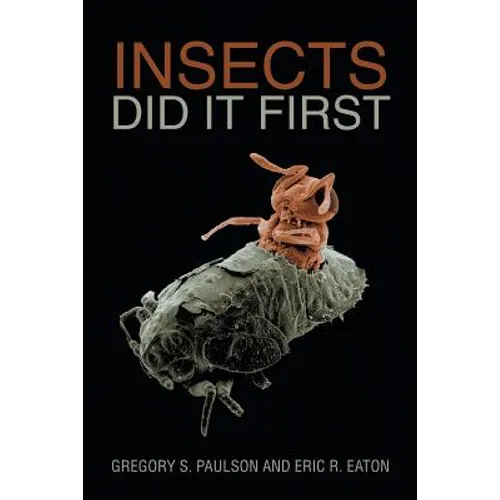 Insects Did It First - Paperback