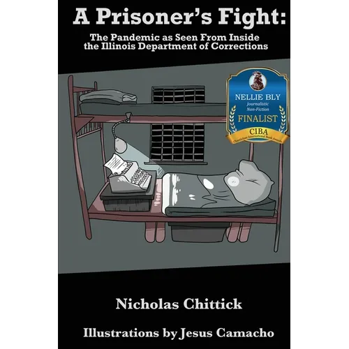 A Prisoner's Fight: The Pandemic As Seen From Inside the Illinois Department of Corrections - Paperback
