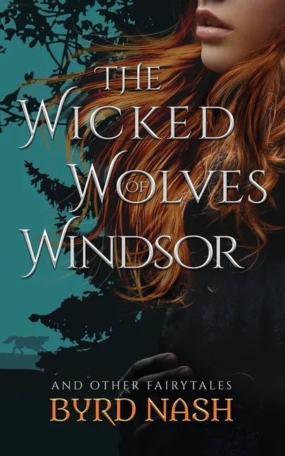 The Wicked Wolves of Windsor: and other fairytales - Paperback