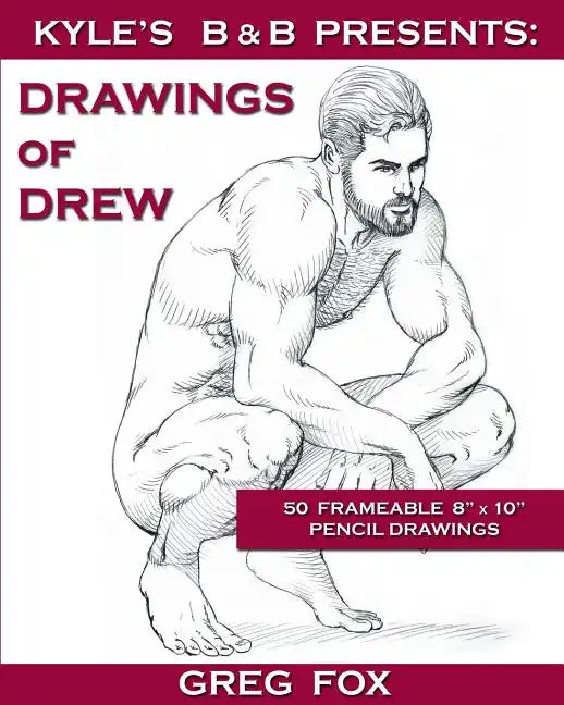Kyle's B&B Presents: Drawings of Drew - Paperback