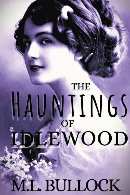 The Hauntings of Idlewood - Paperback