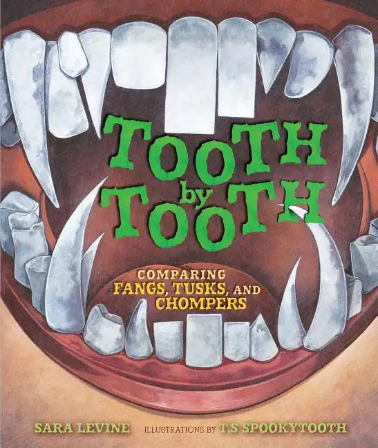 Tooth by Tooth: Comparing Fangs, Tusks, and Chompers - Library Binding