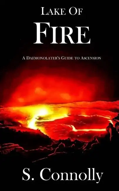 Lake of Fire: A Daemonolater's Guide to Ascension - Paperback