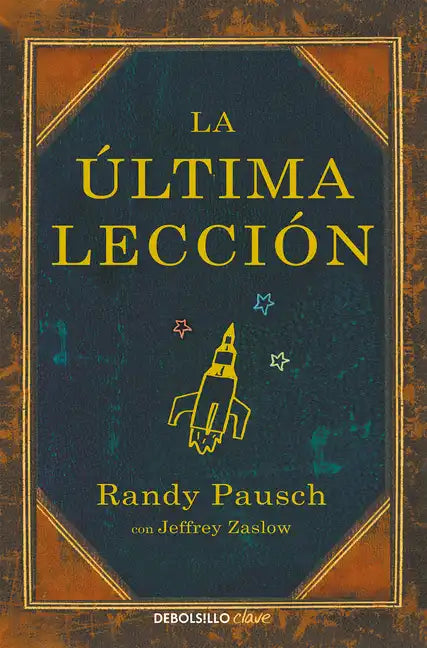 La Última Lección / The Last Lecture - Paperback