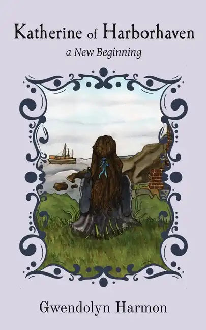 Katherine of Harborhaven: a New Beginning - Paperback