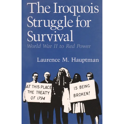 The Iroquois Struggle for Survival: World War II to Red Power - Paperback