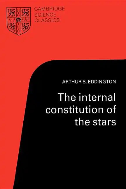 The Internal Constitution of the Stars - Paperback
