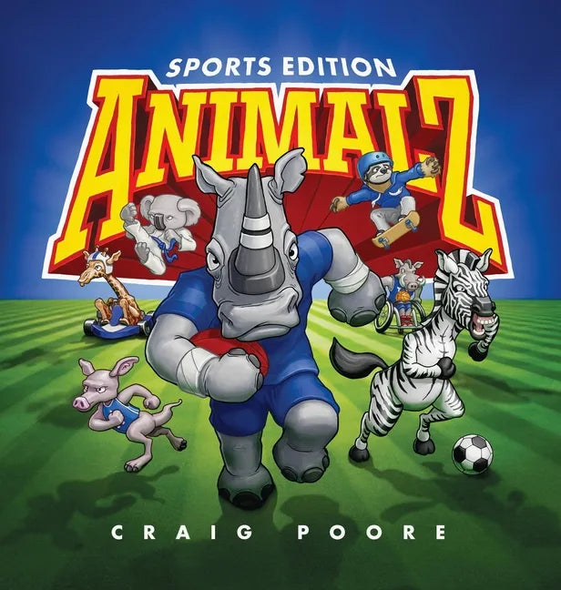 ANIMALZ - Sports Edition: An alphabet book of animals and sports - Hardcover