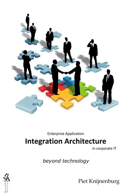 Integration Architecture: Beyond Technology - Paperback