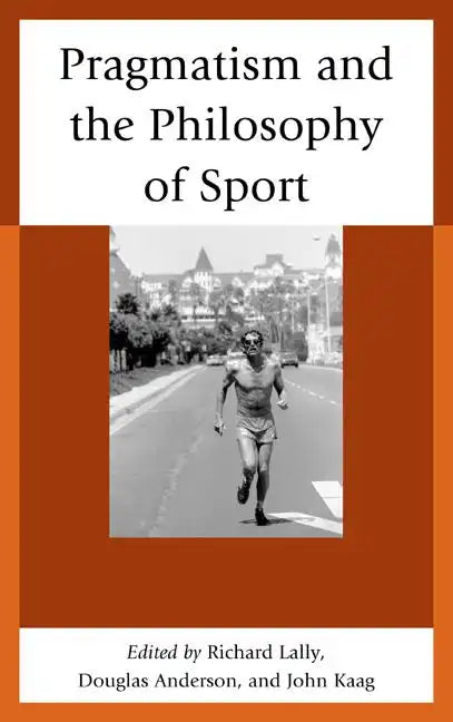 Pragmatism and the Philosophy of Sport - Paperback