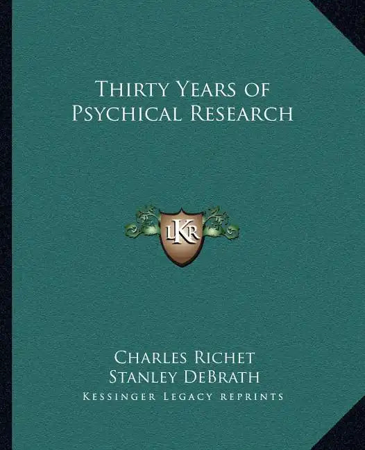Thirty Years of Psychical Research - Paperback