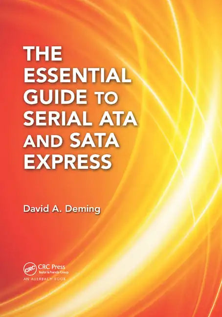 The Essential Guide to Serial Ata and Sata Express - Paperback