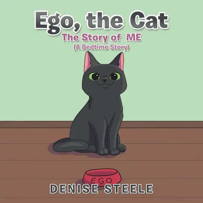 Ego, the Cat: The Story of Me - Paperback