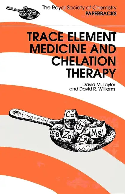 Trace Elements Medicine and Chelation Therapy - Paperback