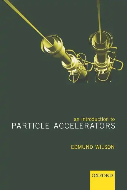 An Introduction to Particle Accelerators - Paperback
