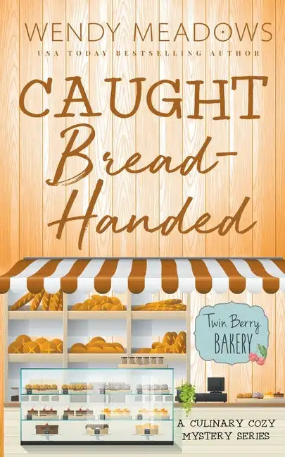 Caught Bread-Handed: A Culinary Cozy Mystery Series - Paperback