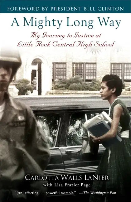 A Mighty Long Way: My Journey to Justice at Little Rock Central High School - Paperback
