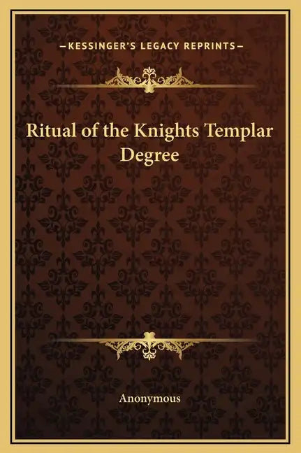 Ritual of the Knights Templar Degree - Hardcover