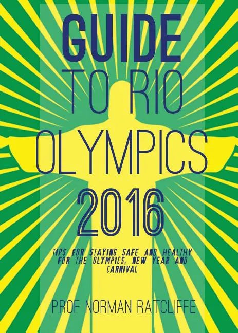 Guide to Arrive, Survive and Thrive in Rio de Janeiro - Paperback