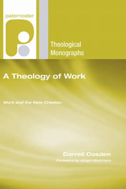 A Theology of Work - Paperback