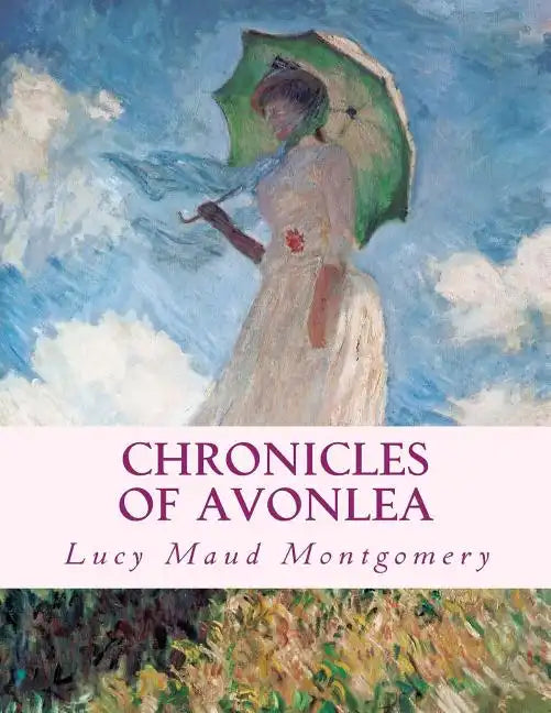Chronicles of Avonlea: Large Print Edition - Paperback