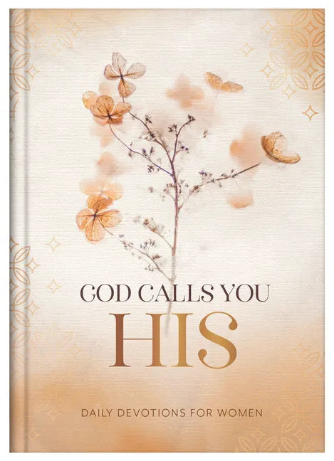 God Calls You His: Daily Devotions for Women - Hardcover