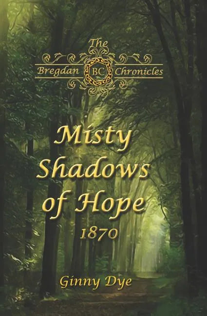 Misty Shadows Of Hope: 1870 - Paperback