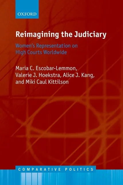 Reimagining the Judiciary: Women's Representation on High Courts Worldwide - Hardcover