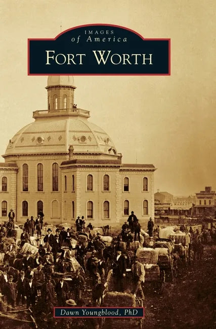 Fort Worth - Hardcover