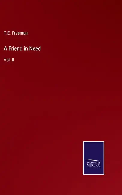 A Friend in Need: Vol. II - Hardcover