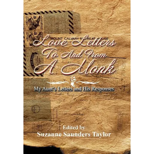 Love Letters to and from a Monk: My Aunt's Letters and His Responses - Hardcover