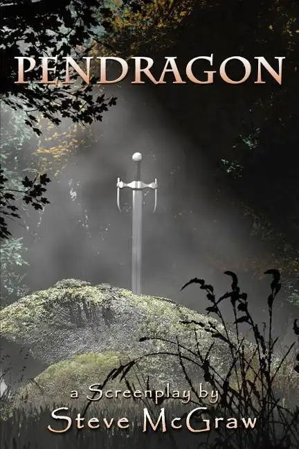 Pendragon: Action/adventure, time travel script back to King Arthur's Camelot - Paperback